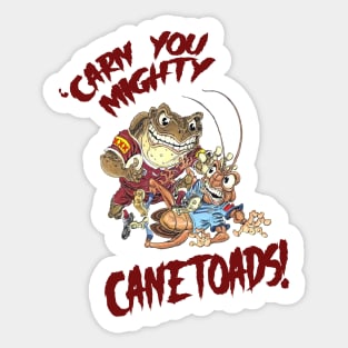 State of Origin - QLD Maroons - 'CARN YOU MIGHTY CANETOADS Sticker